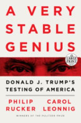 Book cover of 'A Very Stable Genius' by Philip Rucker, Carol Leonnig
