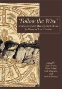 "Follow the Wise": Studies in Jewish History and Culture in ...