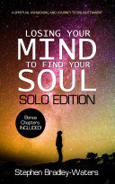 Losing Your Mind To Find Your Soul - Solo Edition