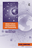 Global Culture: Consciousness and Connectivity