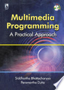 Multimedia Programming - A Practical Approach