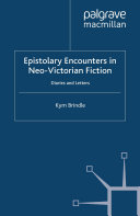 Epistolary Encounters in Neo Victorian Fiction