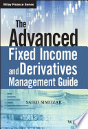 The Advanced Fixed Income and Derivatives Management Guide Book