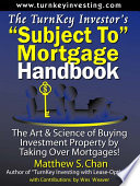 The TurnKey Investor's 'Subject-to' Mortgage Handbook
