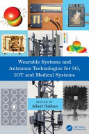Wearable systems and antennas technologies for 5g, iot and medical systems /