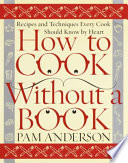How to Cook Without a Book Book
