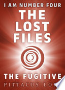 I Am Number Four  The Lost Files  The Fugitive