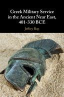 Greek Military Service in the Ancient Near East, 401–330 BCE