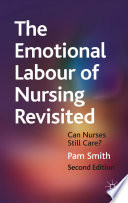 The Emotional Labour Of Nursing Revisited
