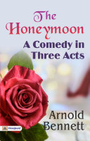 The Honeymoon: A Comedy in Three Acts Pdf/ePub eBook
