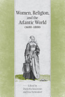 Women  Religion  and the Atlantic World  1600 1800 