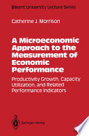 A Microeconomic Approach to the Measurement of Economic Performance Book
