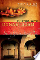 Flirting with Monasticism