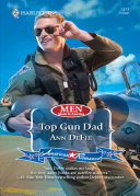 Top Gun Dad (Mills & Boon Love Inspired) (Men Made in America, Book 60)