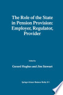 The Role of the State in Pension Provision  Employer  Regulator  Provider