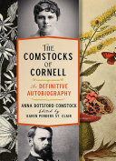 The Comstocks of Cornell—The Definitive Autobiography