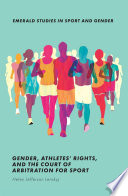 Gender  Athletes  Rights  and the Court of Arbitration for Sport Book