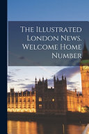 The Illustrated London News  Welcome Home Number