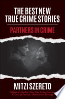 The Best New True Crime Stories: Partners in Crime