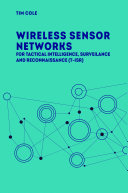 Designing Wireless Sensor Network Solutions for Tactical ISR