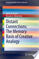 Distant connections : the memory basis of creative analogy /