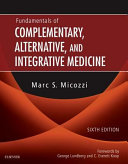 Fundamentals of Complementary  Alternative  and Integrative Medicine