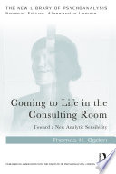 Coming to Life in the Consulting Room PDF Book By Thomas H. Ogden