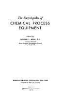 The Encyclopedia of Chemical Process Equipment