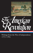 The American Revolution: Writings from the War of Independence 1775-1783