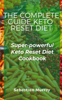 The Complete Guide Keto R T D T
