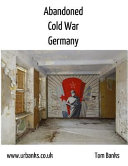 Abandoned Cold War Germany