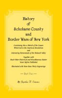 History of Schoharie County and Border Wars of New York  VOLUME 2 ONLY