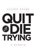 Quit Or Die Trying
