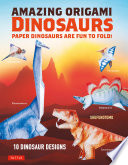 Amazing Origami Dinosaurs Book