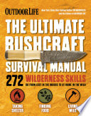 Outdoor Life  The Ultimate Bushcraft Survival Manual