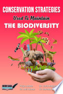 Conservation Strategies Used to Maintain the Biodiversity