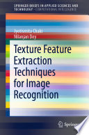 Texture Feature Extraction Techniques for Image Recognition Book