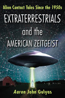 Extraterrestrials and the American Zeitgeist