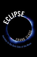 Eclipse — Journeys to the Dark Side of the Moon [Pdf/ePub] eBook