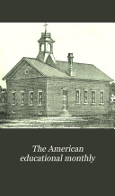 The American Educational Monthly
