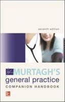 Murtagh s General Practice Companion Handbook 7e Book