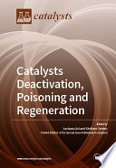 Catalysts Deactivation  Poisoning and Regeneration Book