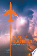 The Alpha Premonition  Book 1