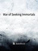 War of Seeking Immortals