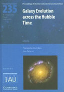 Galaxy Evolution Across the Hubble Time (IAU S235)
