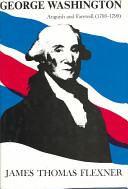 George Washington  Anguish and Farewell 1793 1799  