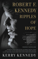 Robert F  Kennedy  Ripples of Hope