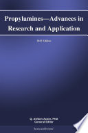 Propylamines   Advances in Research and Application  2013 Edition
