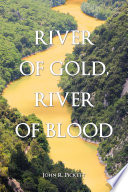 River of Gold  River of Blood Book