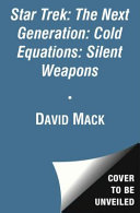 Star Trek: The Next Generation: Cold Equations: Silent Weapons